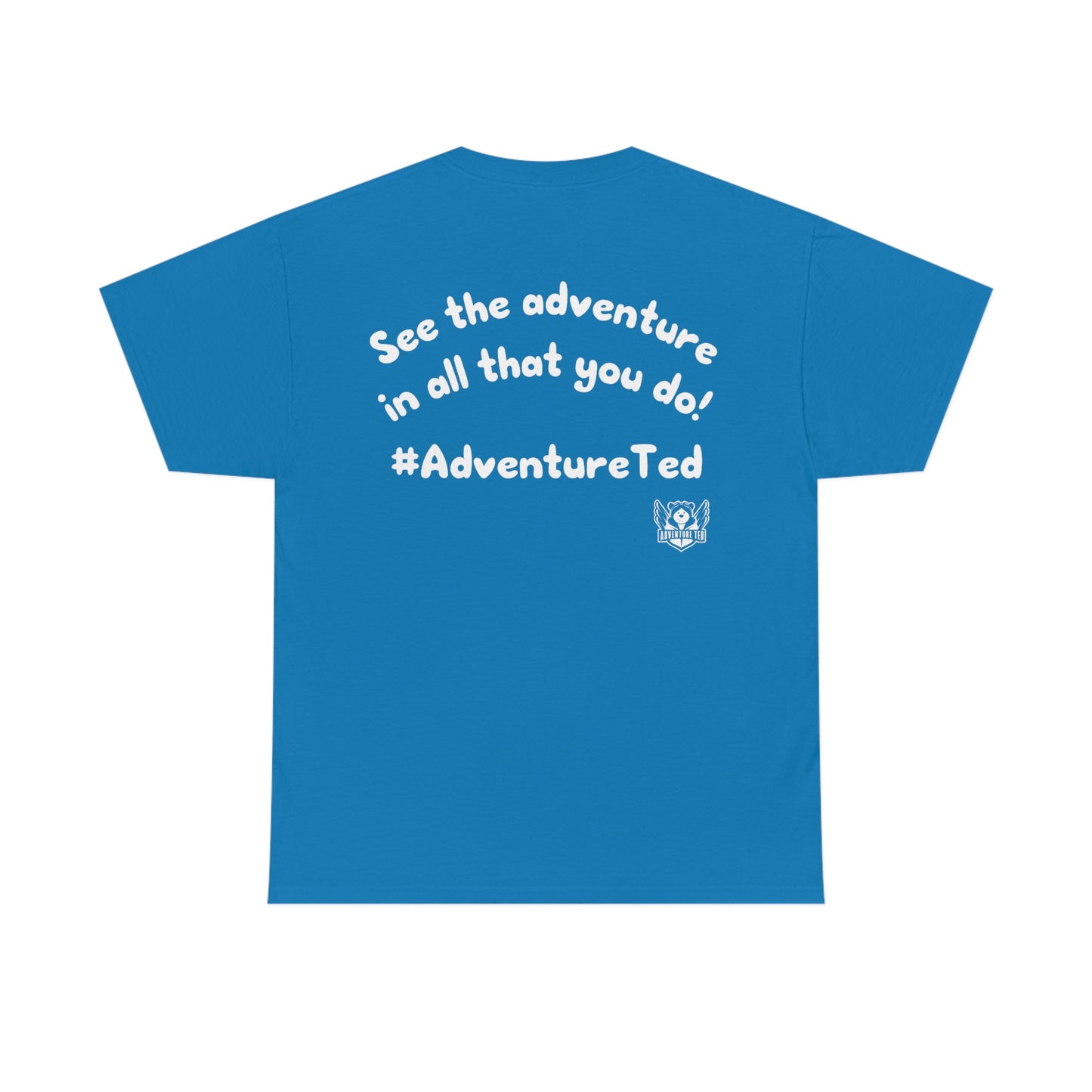 Our Tees Help Make Memories! Adventure Ted Tee