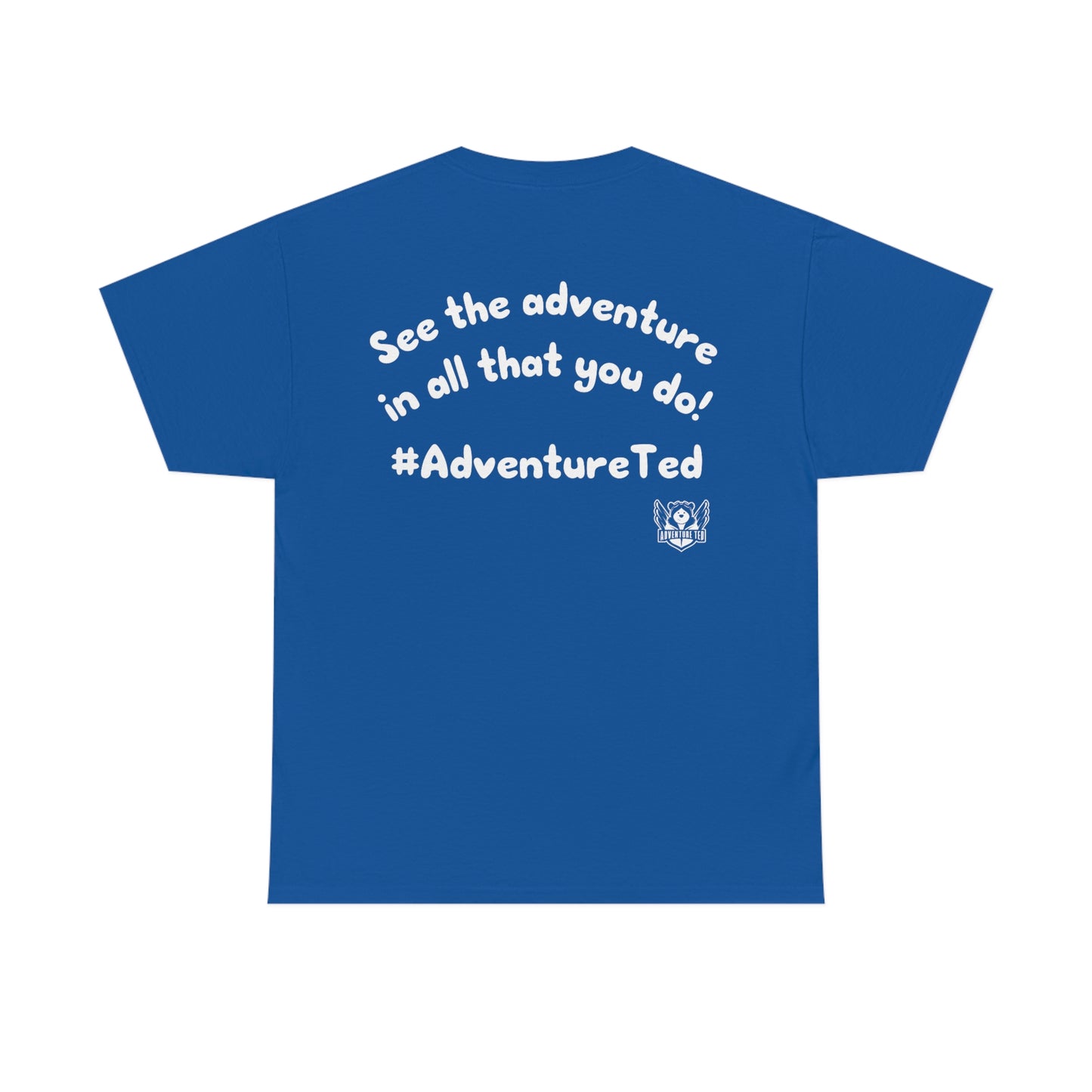 Our Tees Help Make Memories! Adventure Ted Tee