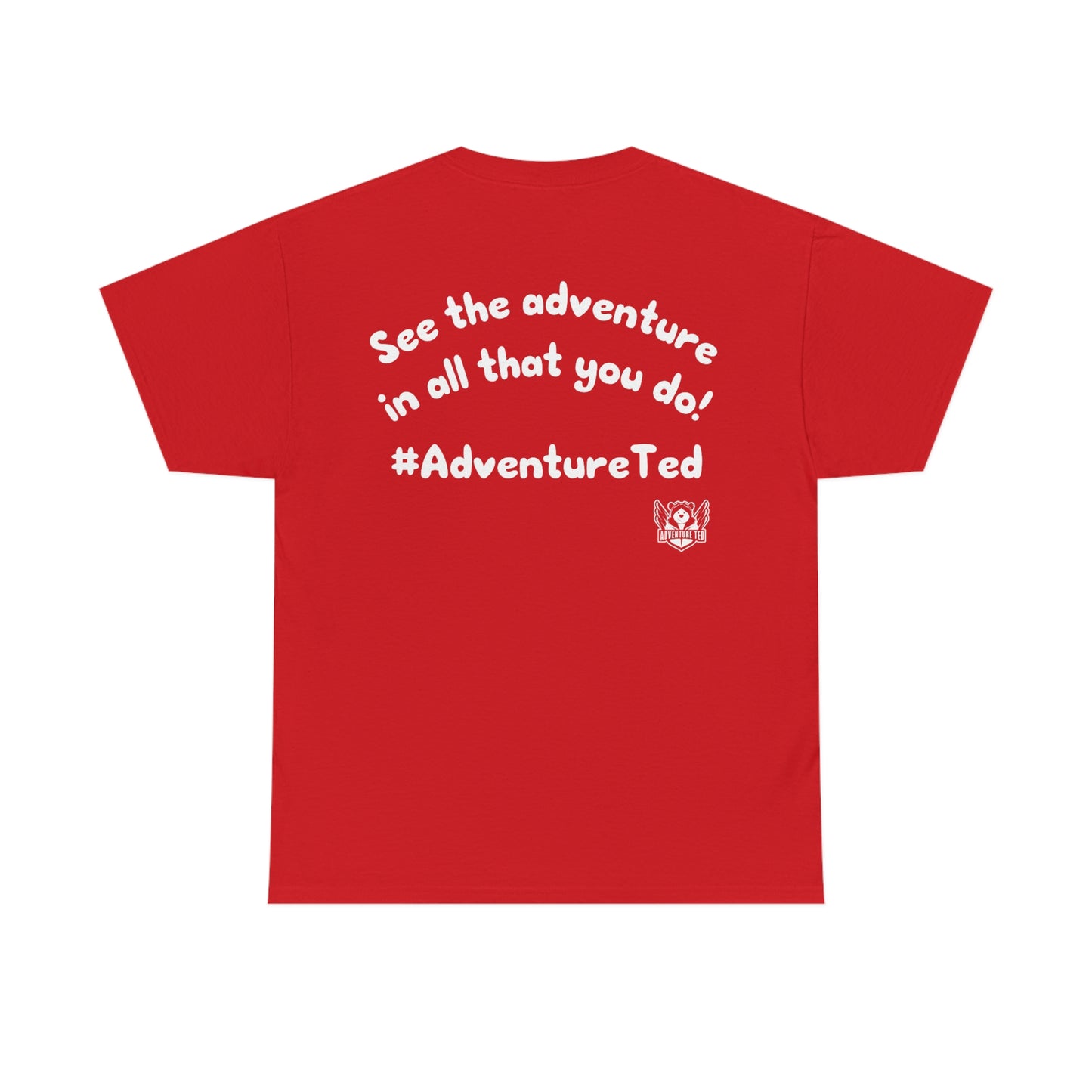 Our Tees Help Make Memories! Adventure Ted Tee