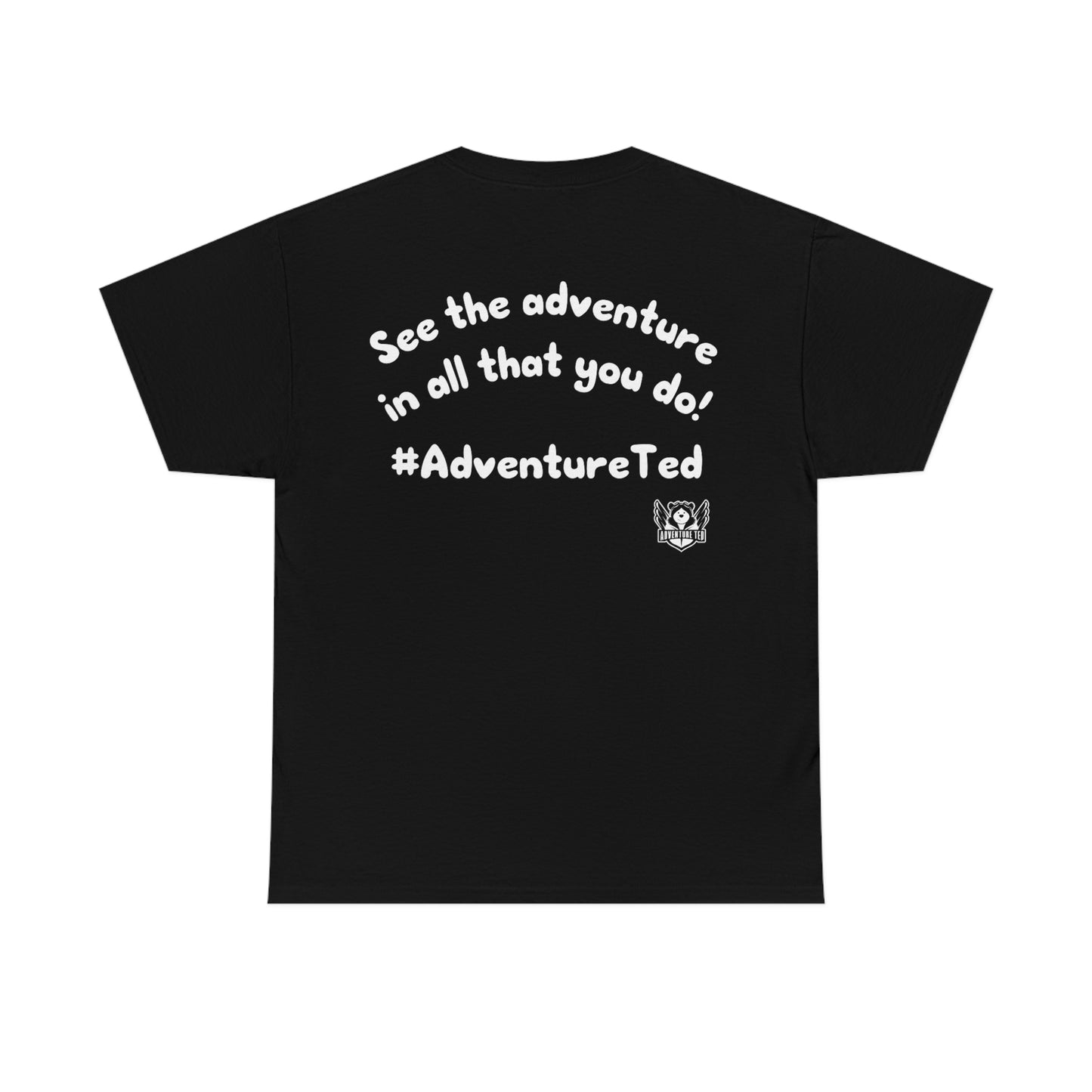 Our Tees Help Make Memories! Adventure Ted Tee