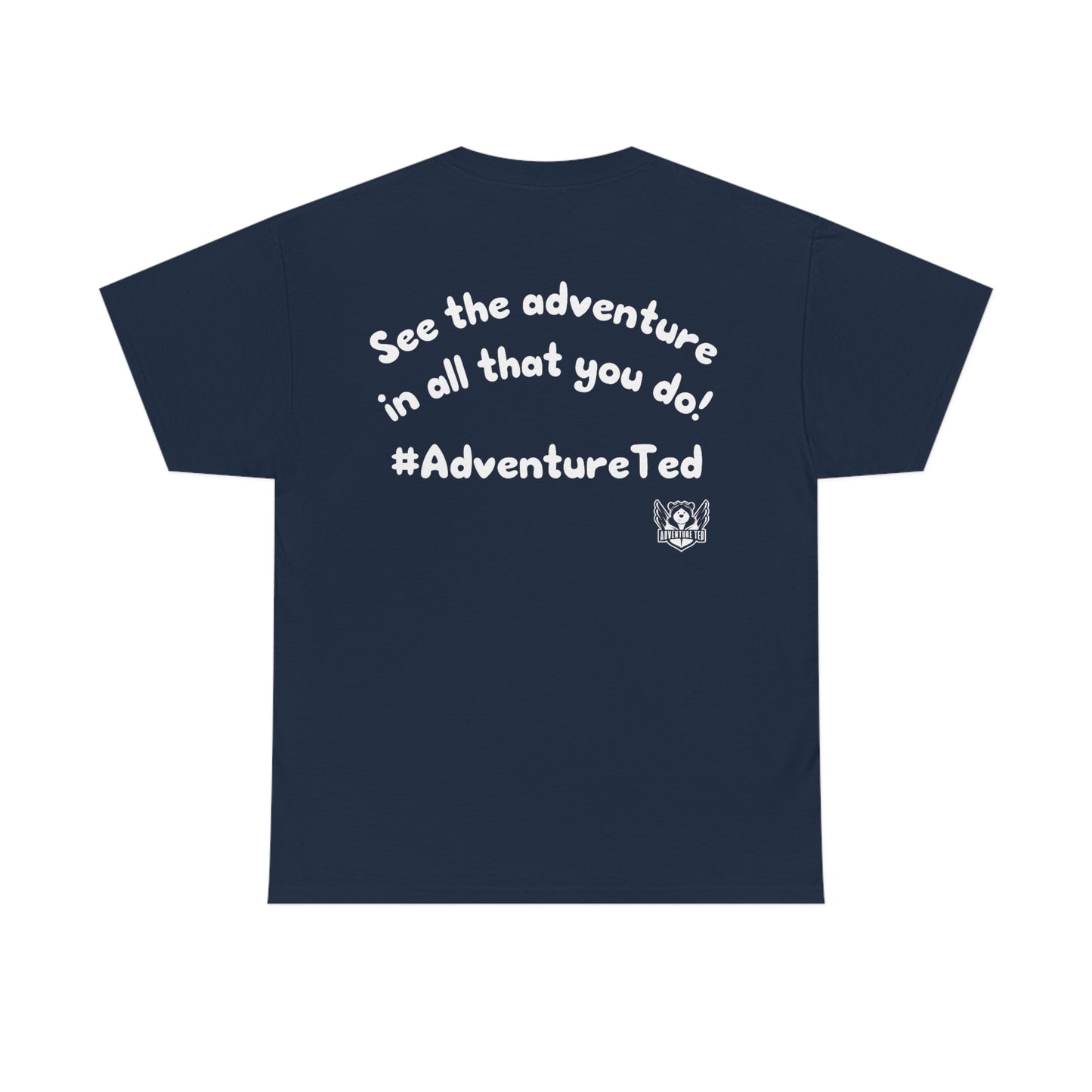 Our Tees Help Make Memories! Adventure Ted Tee